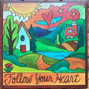 Plaque by Sincerely, Sticks - Follow Your Heart w/farm & house, vivid colors 9x9